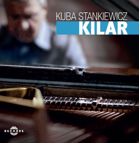 Kuba Stankiewicz „Kilar”, 2013