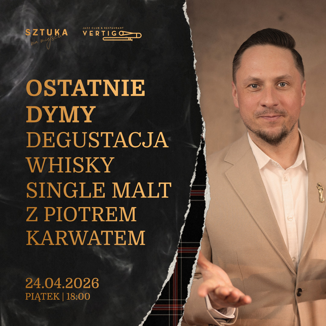 Ostatnie Dymy - Degustacja whisky single malt „dymnych” z Piotrem Karwatem